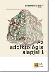 Az addiktológia alapjai I.