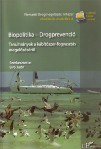 Biopolitika - Drogprevenció. Tanulmányok a kábítószer-fogyasztás
			megelőzéséről